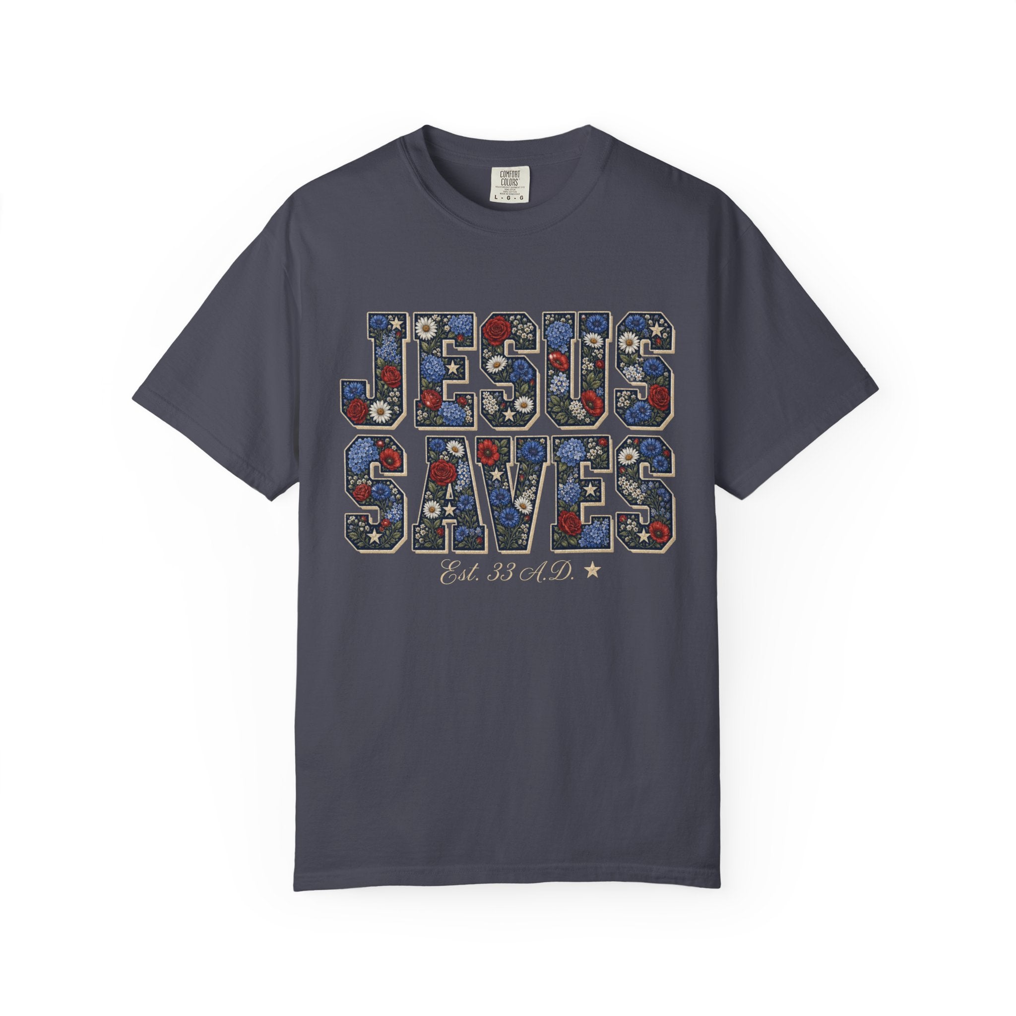 Jesus Saves Est. 33 A.D. Tee Shirt