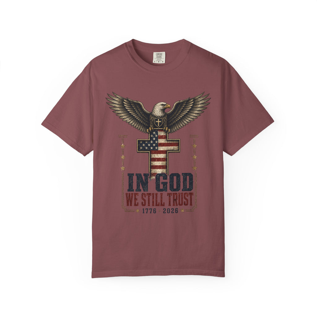 In God We Still Trust Tee Shirt