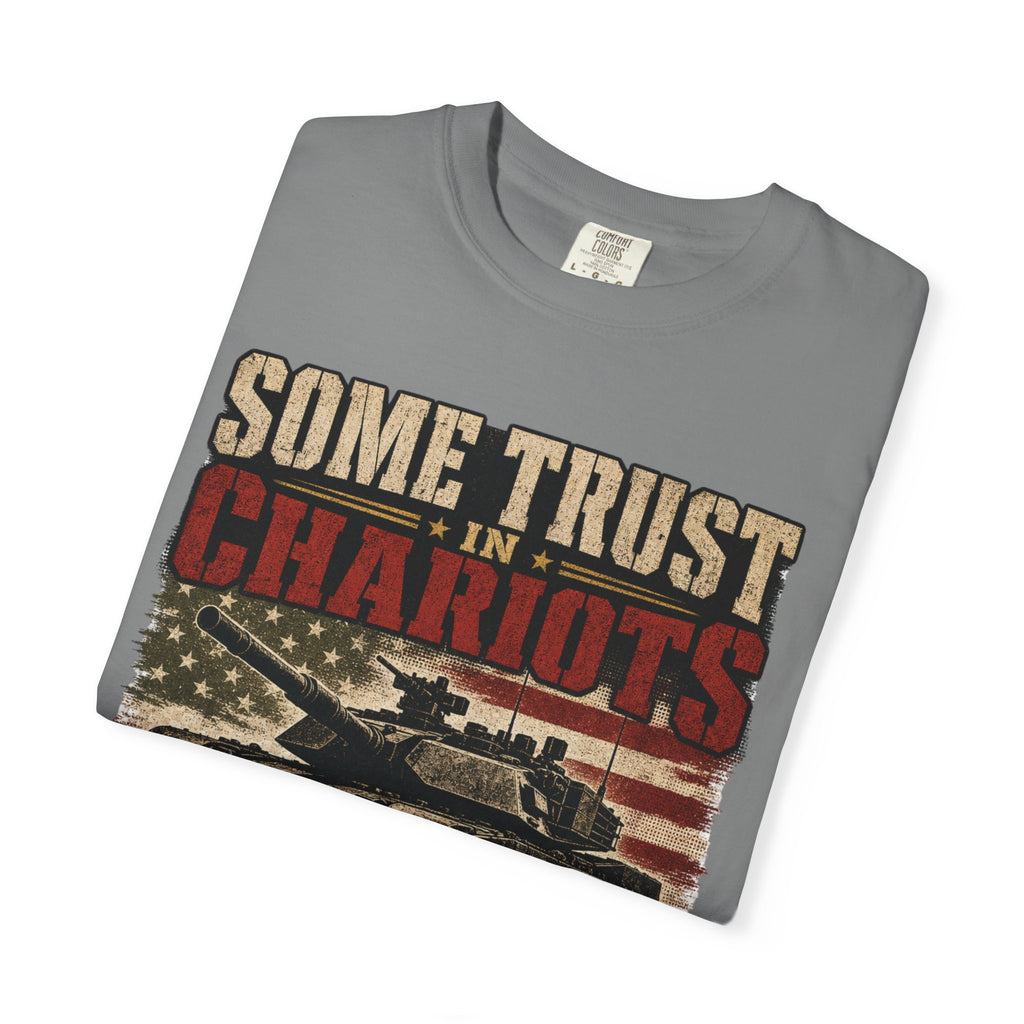 Some Trust In Chariots Tee Shirt