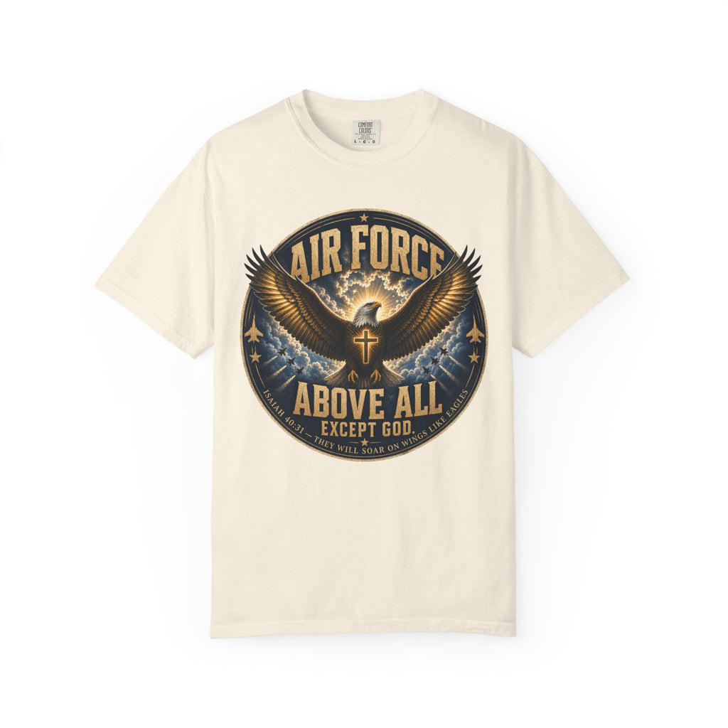 Air Force Above All - Except God Tee Shirt