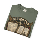 Served Two - Both Got My Best Tee Shirt