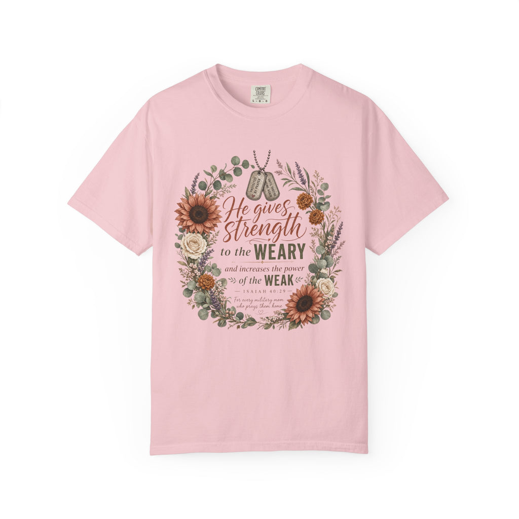 He Gives Strength To The Weary Tee Shirt