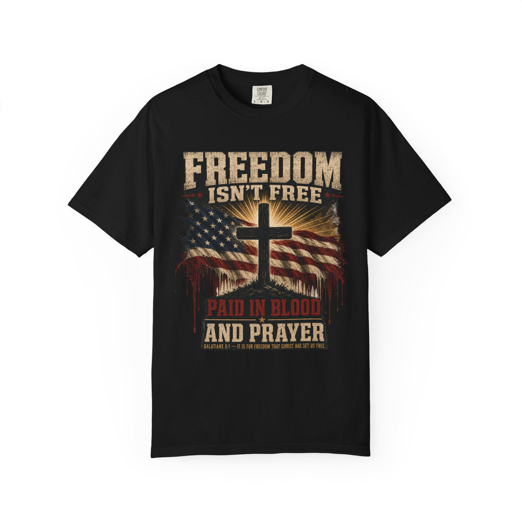 Freedom Isn't Free Tee Shirt