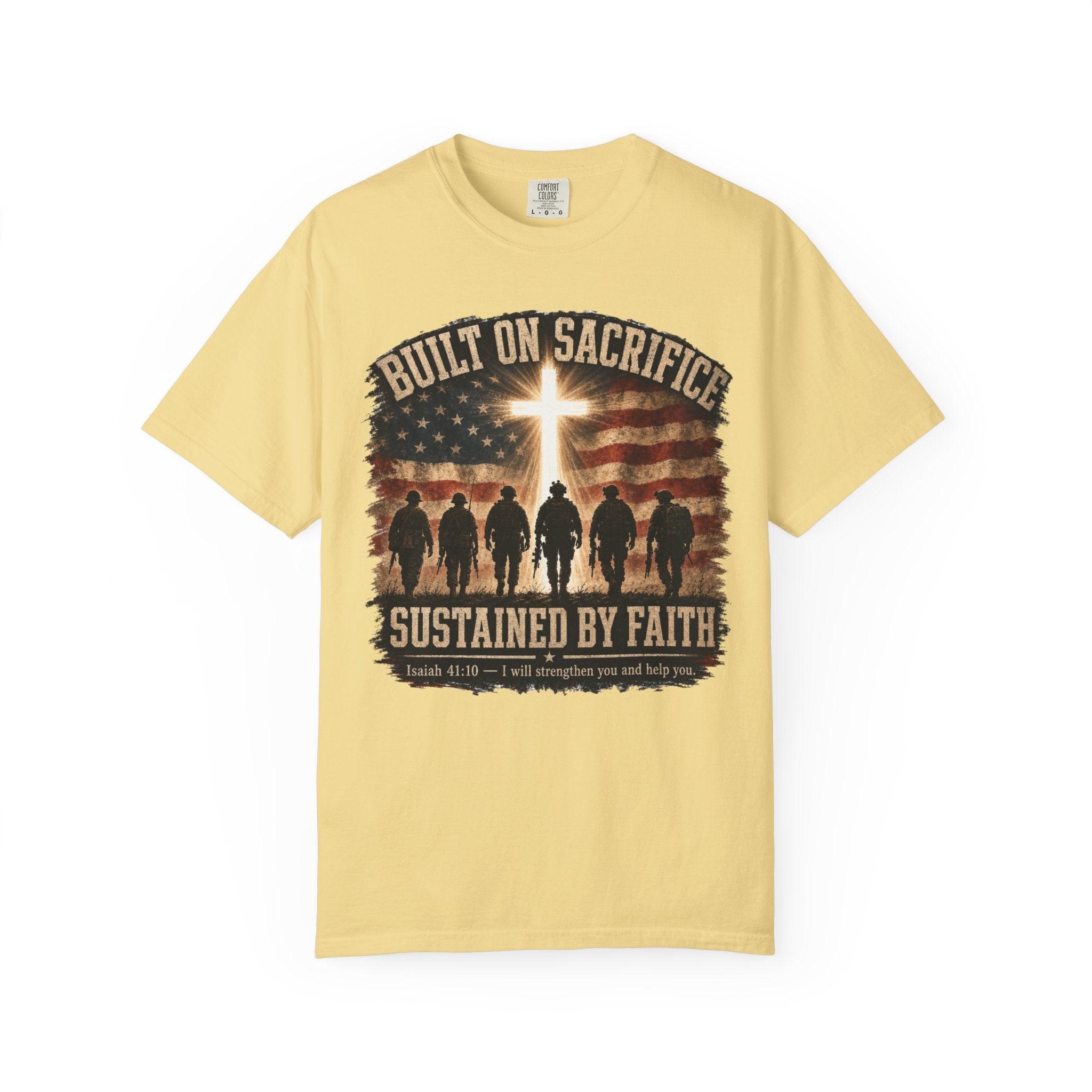 Built On Sacrifice - Sustained By Faith Tee Shirt