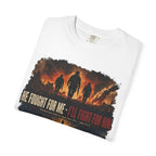 He Fought For Me - I'll Fight For Him Tee Shirt