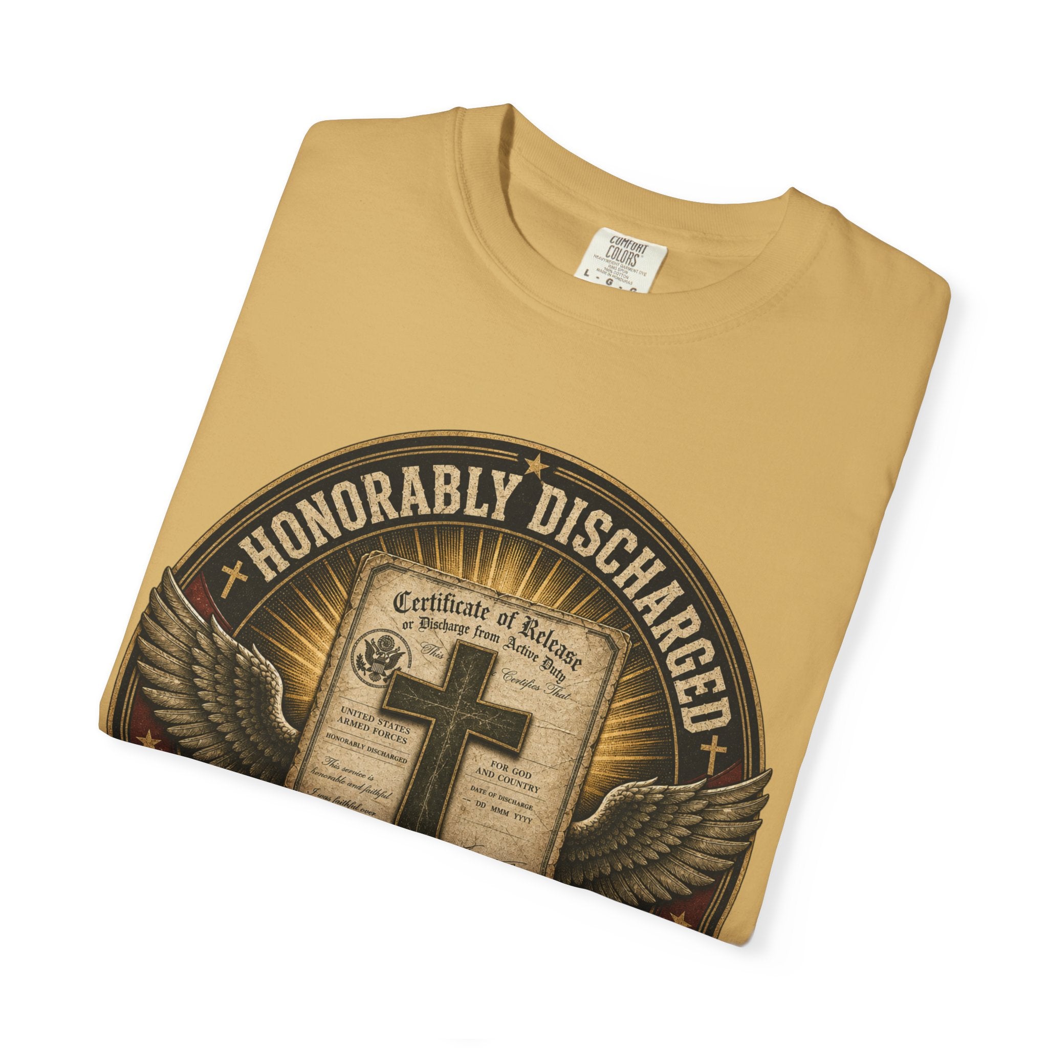 Honorably Discharged — Eternally Commissioned Tee Shirt