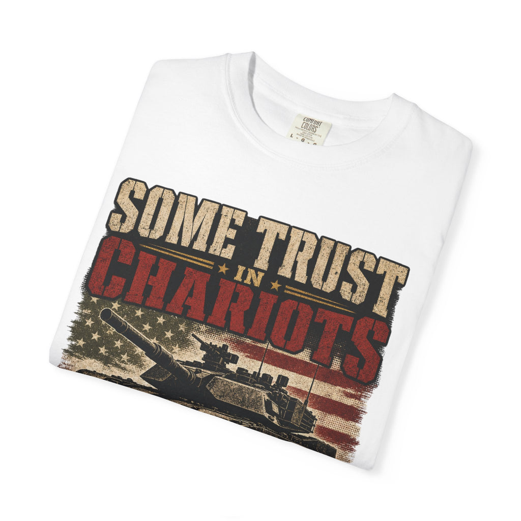 Some Trust In Chariots Tee Shirt