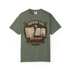 Served Two - Both Got My Best Tee Shirt
