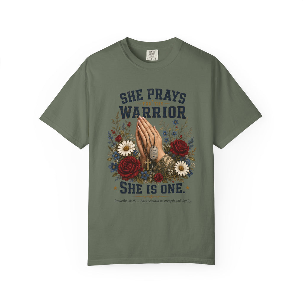 She Prays For The Warrior - She Is One Tee Shirt