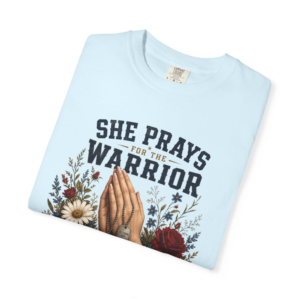 She Prays For The Warrior - She Is One Tee Shirt