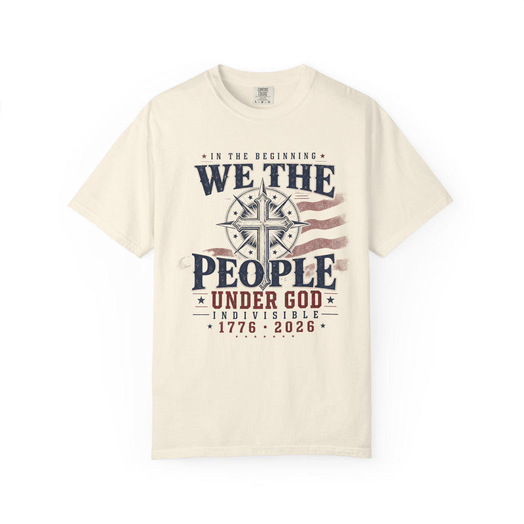 In The Beginning We The People Under God Tee Shirt