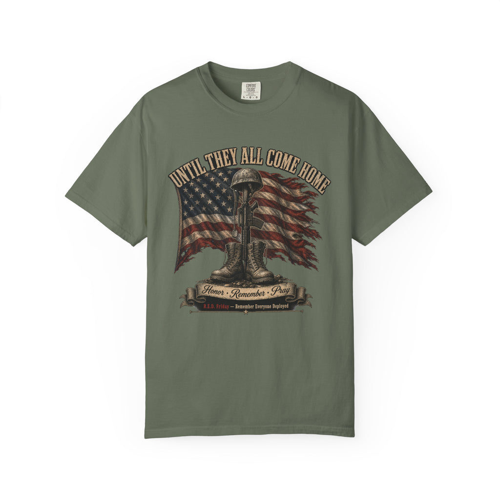 Until They All Come Home Tee Shirt