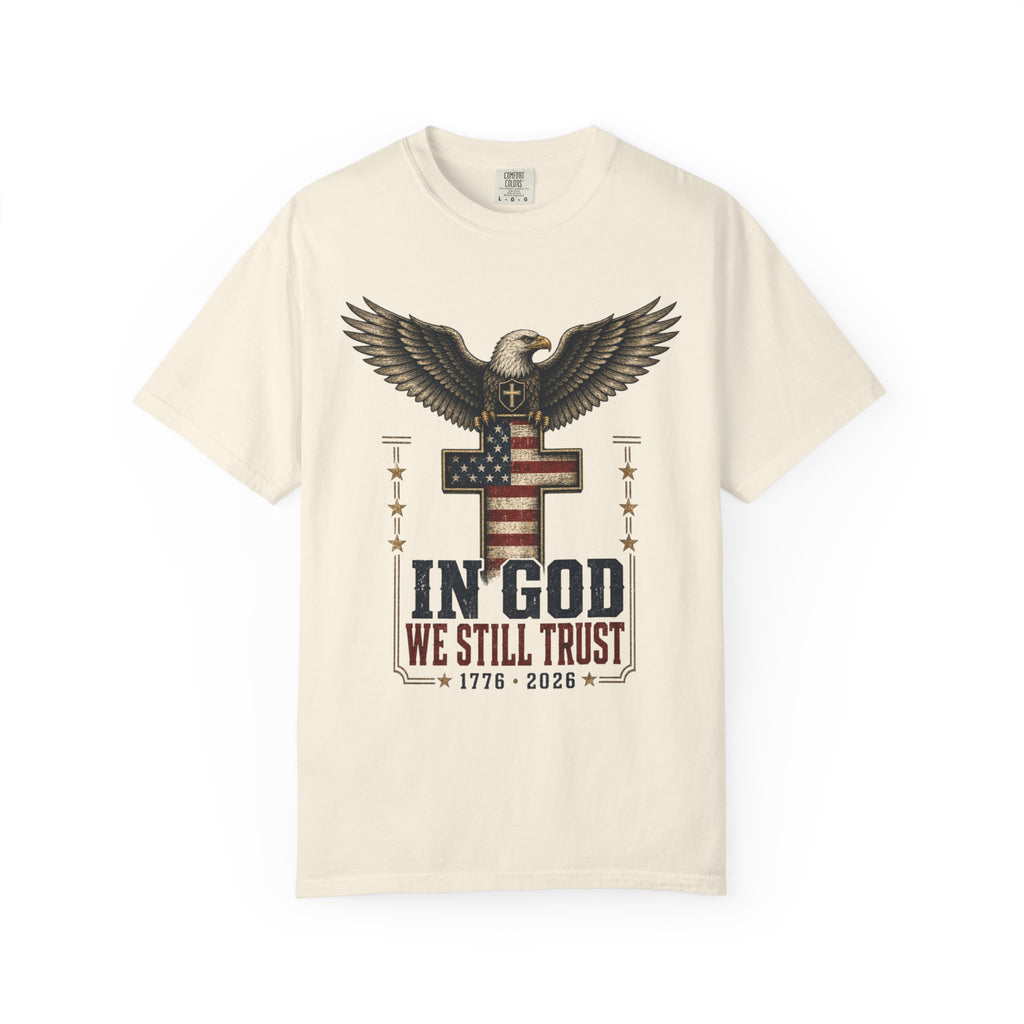In God We Still Trust Tee Shirt