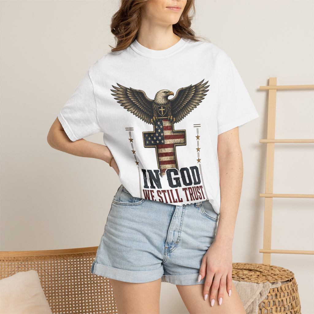 In God We Still Trust Tee Shirt