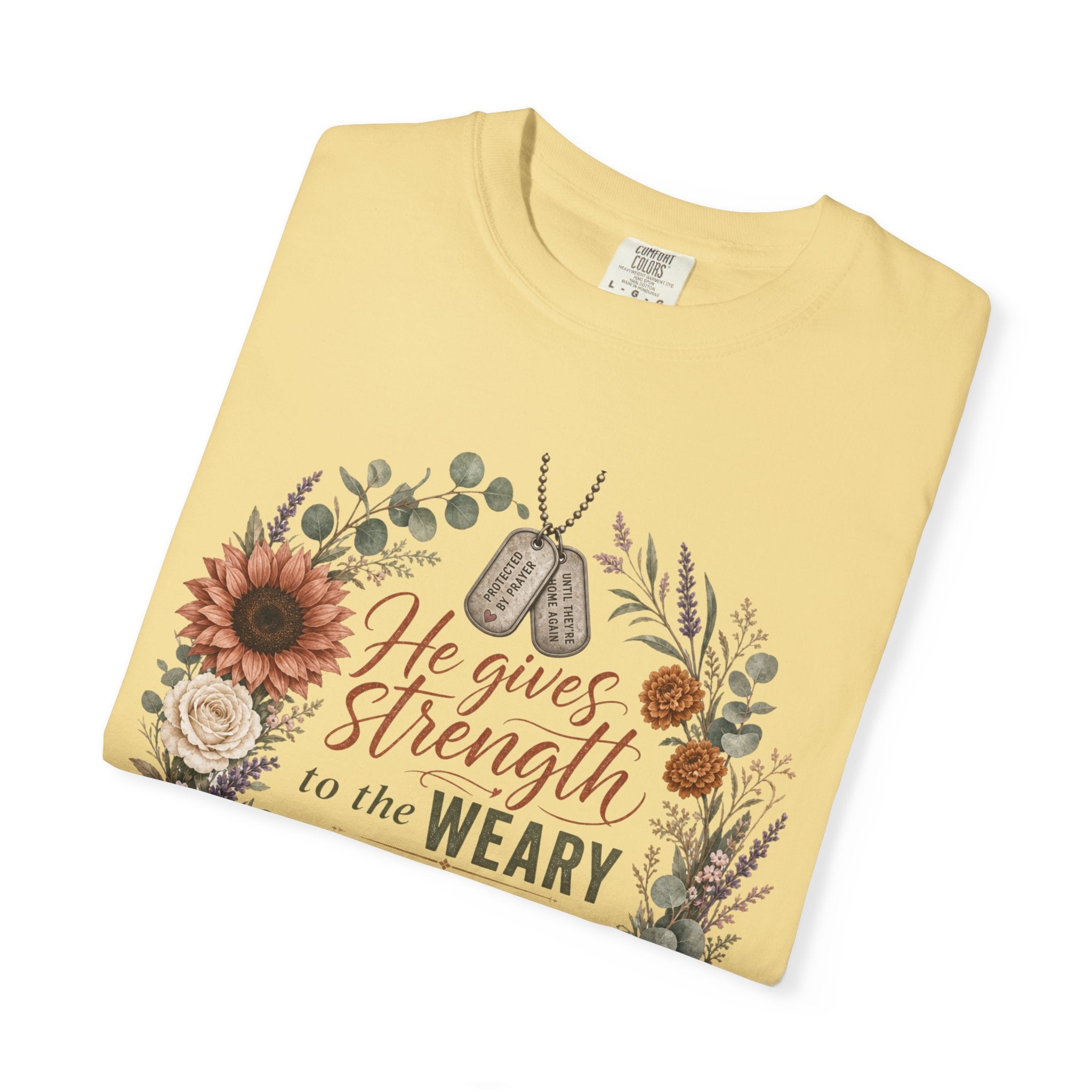 He Gives Strength To The Weary Tee Shirt