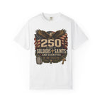 250 Years Of Soldiers Saints and Sacrifice Tee Shirt
