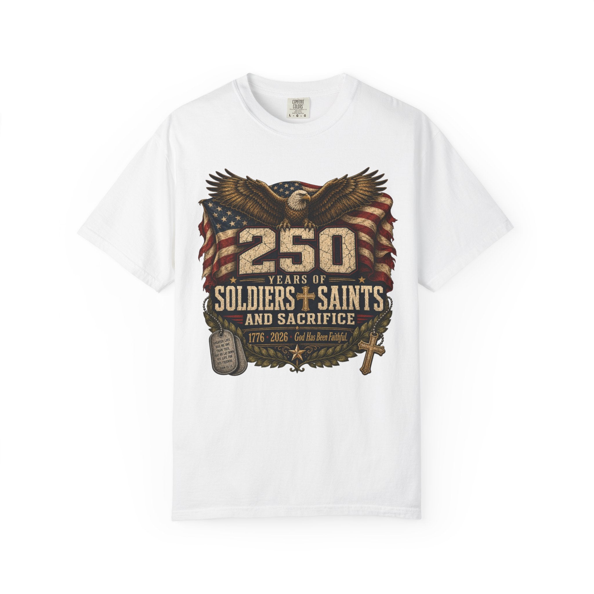 250 Years Of Soldiers Saints and Sacrifice Tee Shirt