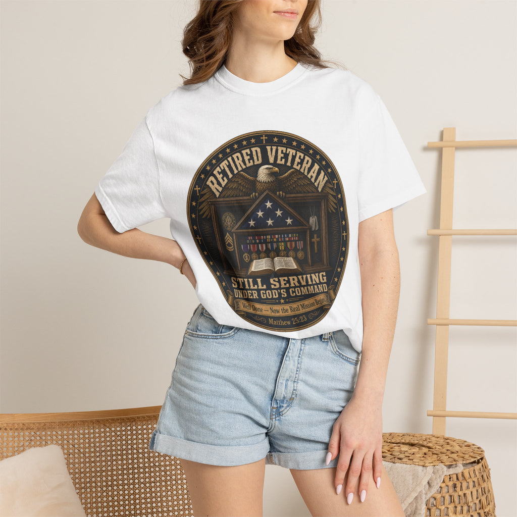 Retired Veteran Still Serving Under God's Command Tee Shirt