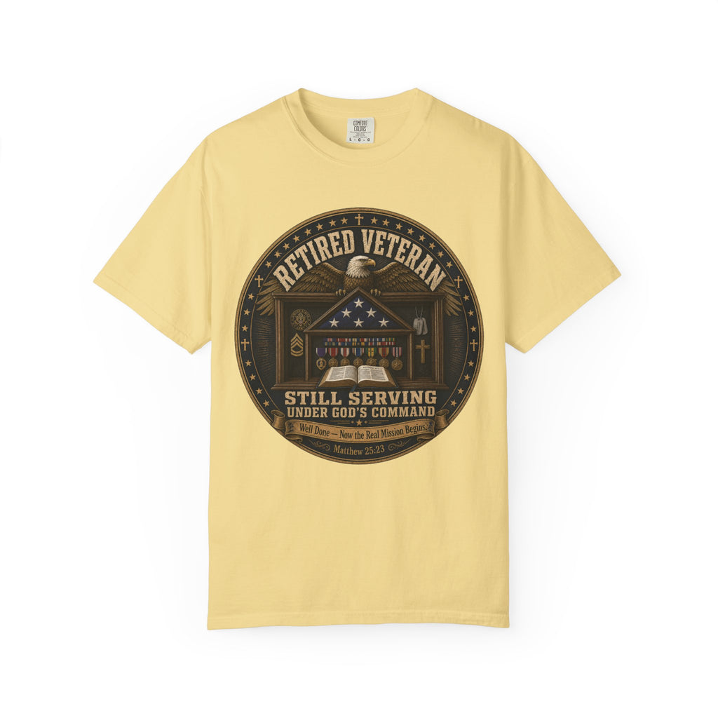 Retired Veteran Still Serving Under God's Command Tee Shirt