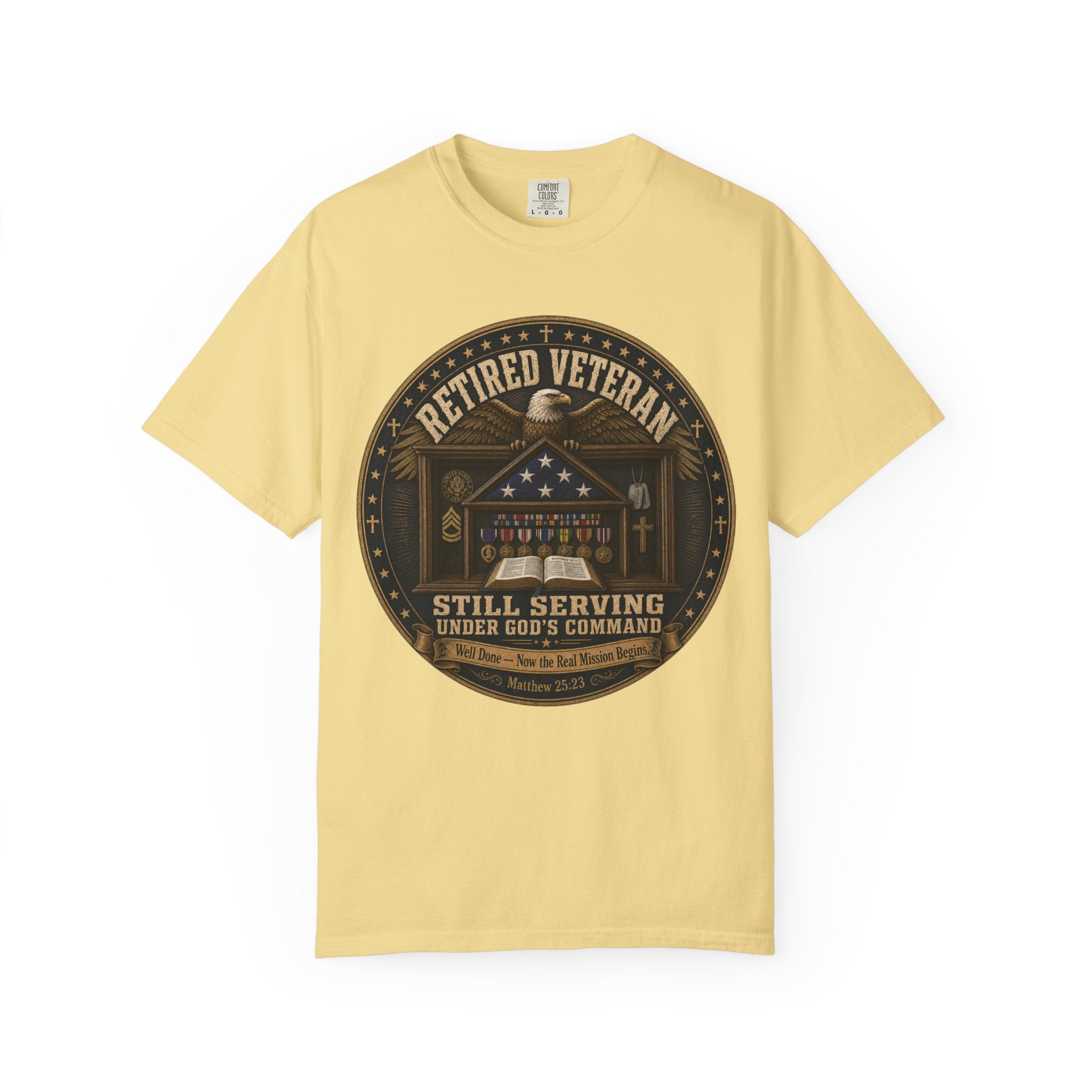 Retired Veteran Still Serving Under God's Command Tee Shirt