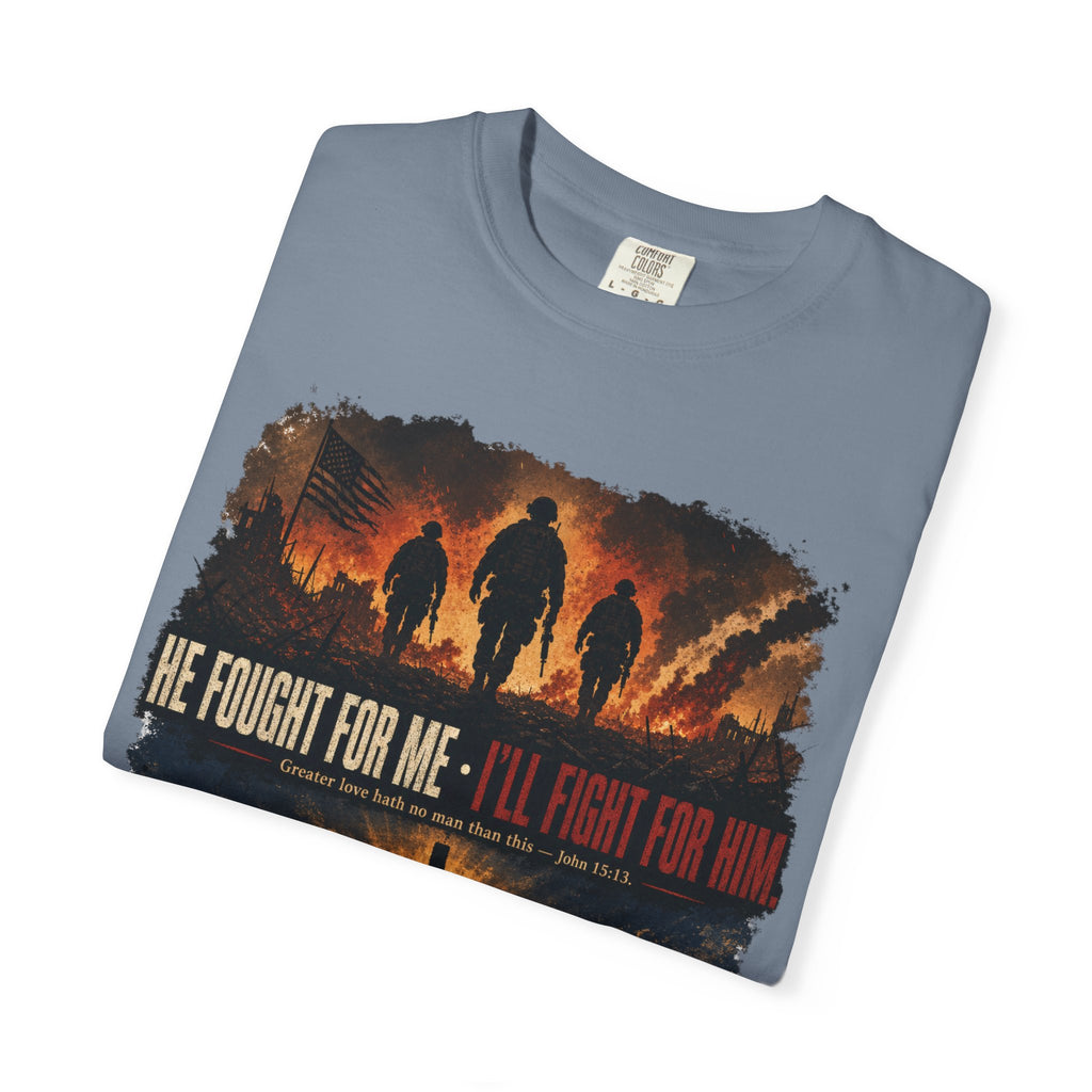 He Fought For Me - I'll Fight For Him Tee Shirt