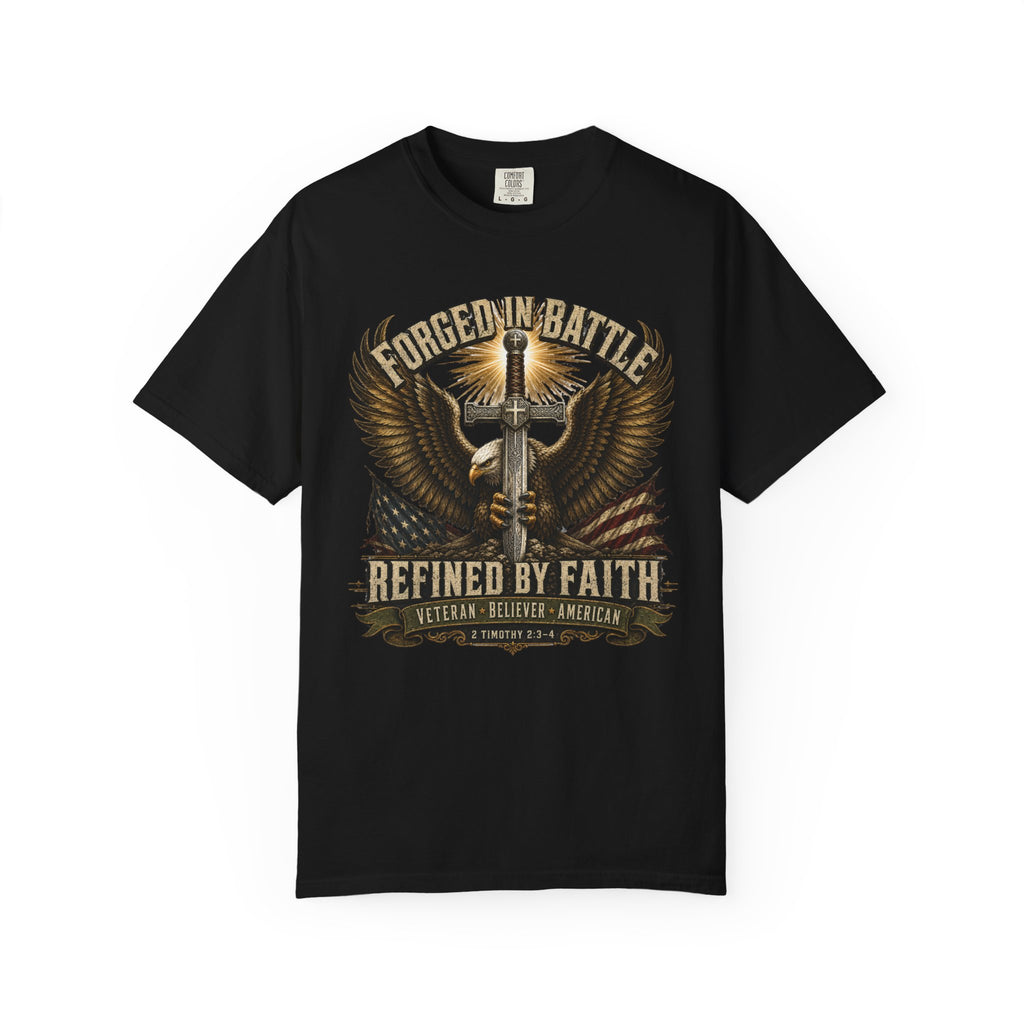 Forged In Battle - Refined By Faith Tee Shirt