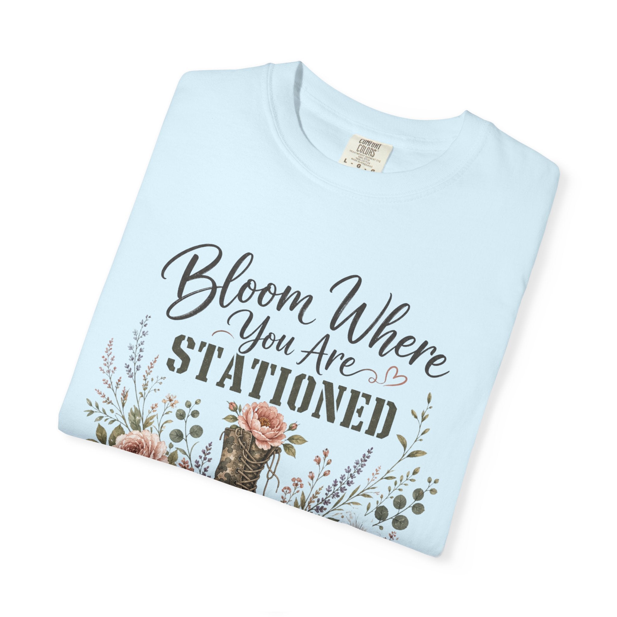 Bloom Where You Are Stationed Tee Shirt