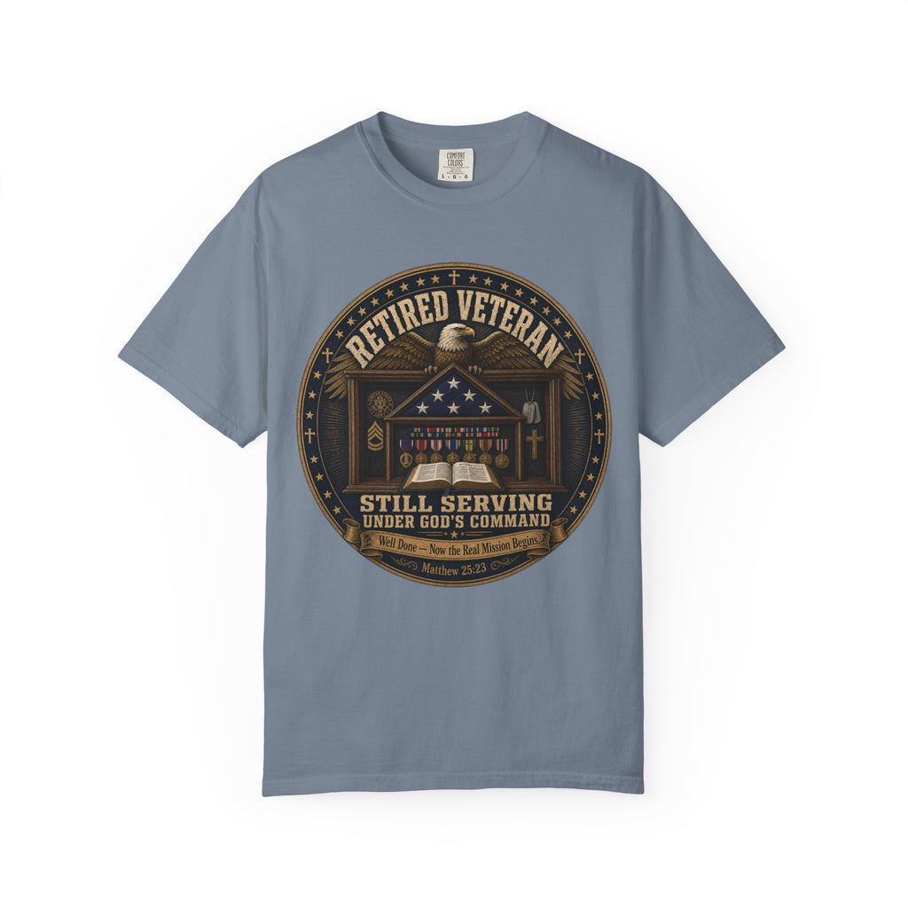Retired Veteran Still Serving Under God's Command Tee Shirt