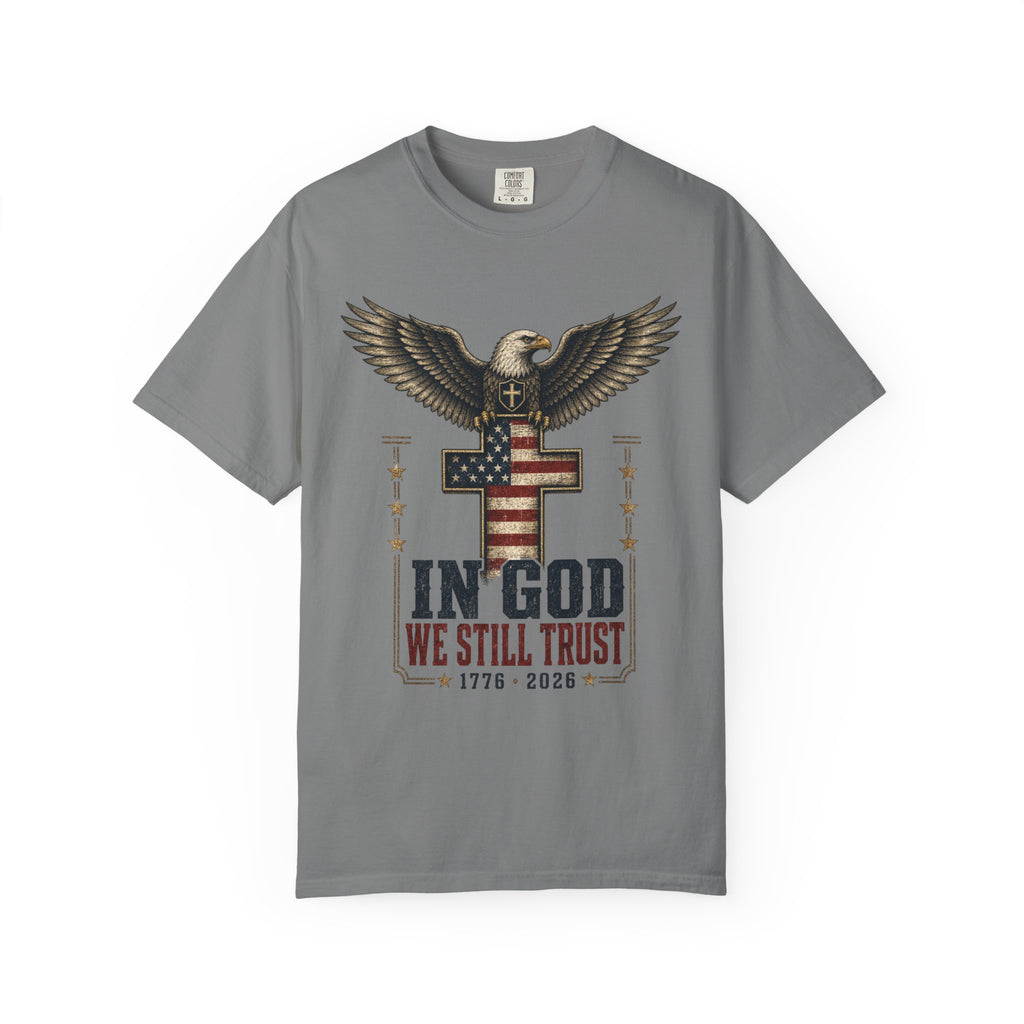 In God We Still Trust Tee Shirt
