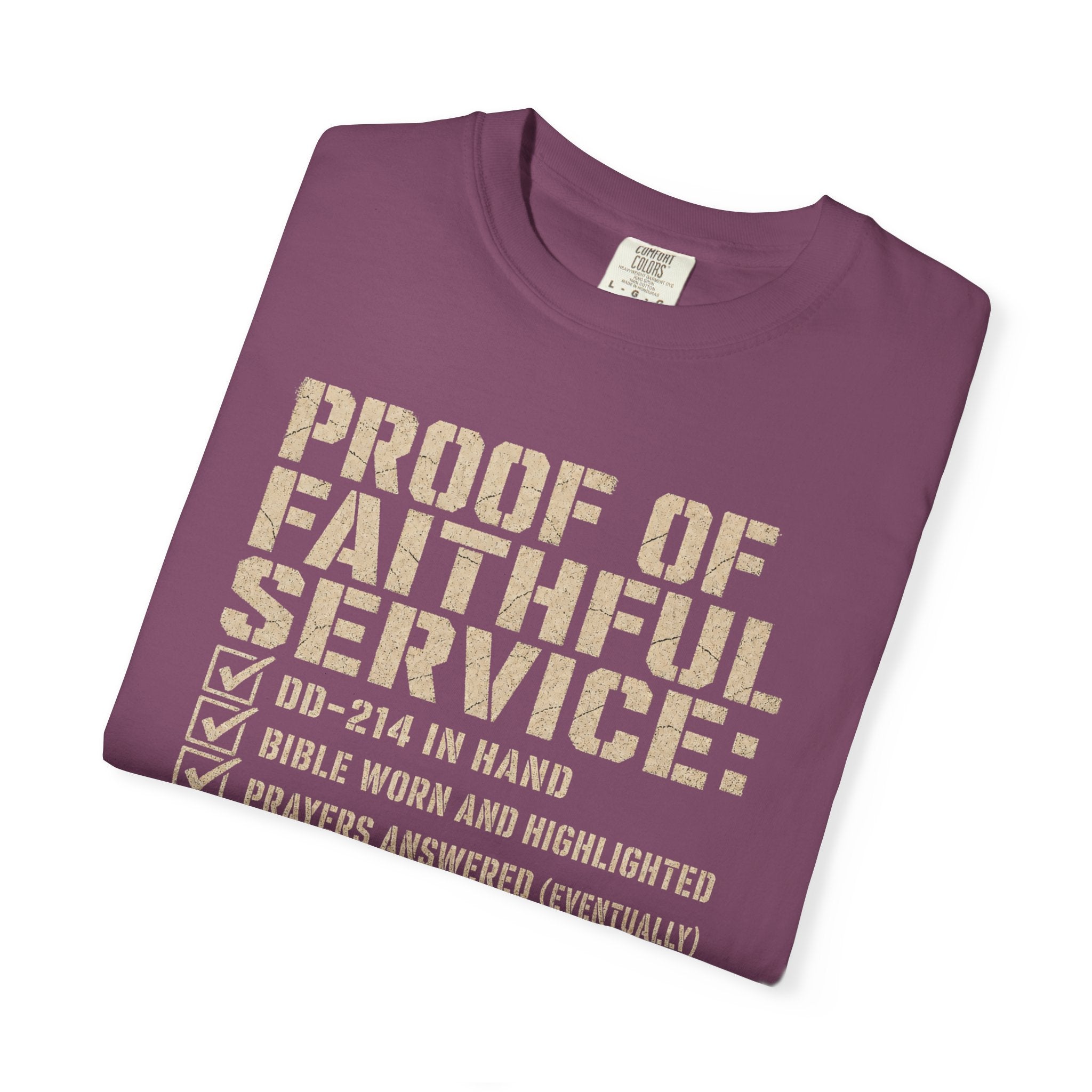 Proof Of Faithful Service Tee Shirt