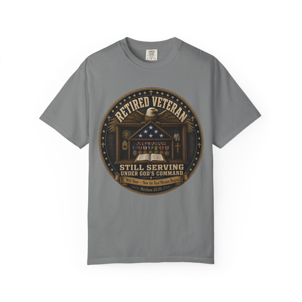 Retired Veteran Still Serving Under God's Command Tee Shirt