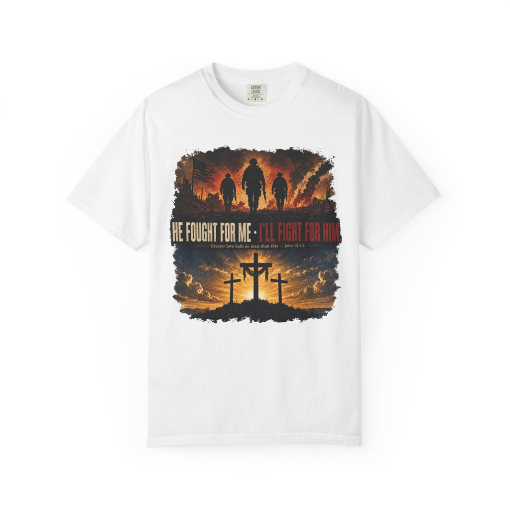 He Fought For Me - I'll Fight For Him Tee Shirt