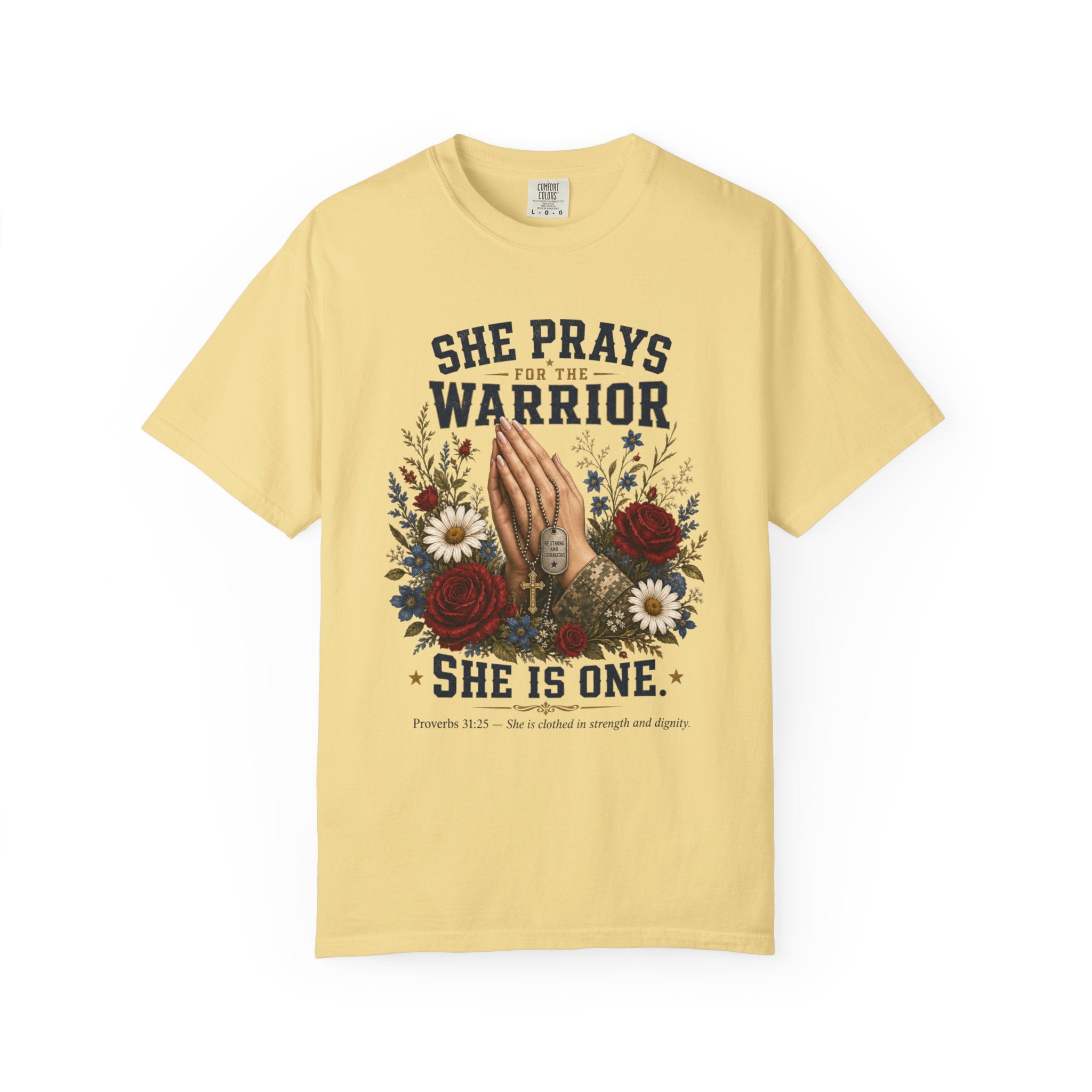She Prays For The Warrior - She Is One Tee Shirt