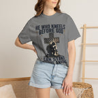 He Who Kneels Before God Can Stand Before Anyone Tee Shirt
