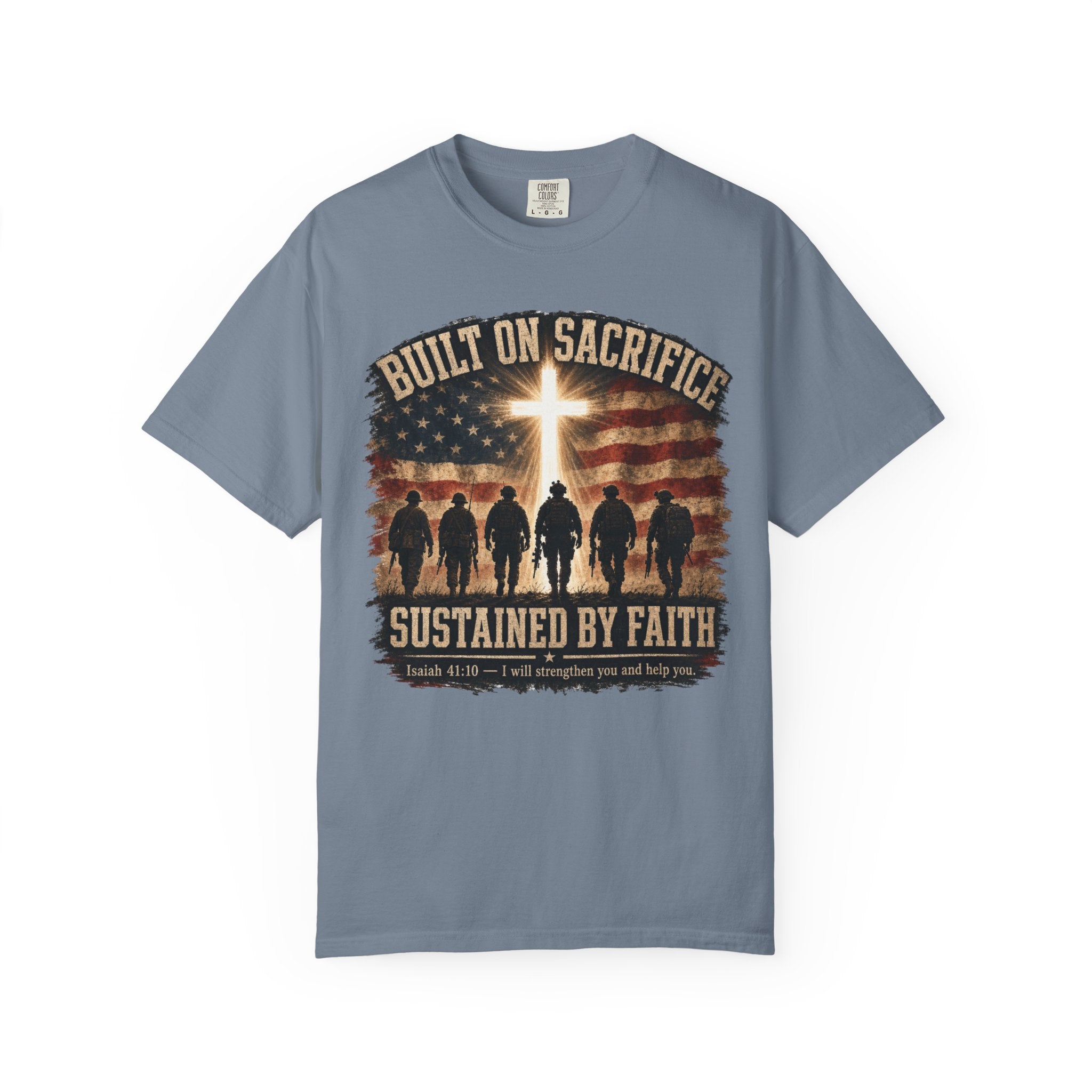 Built On Sacrifice - Sustained By Faith Tee Shirt