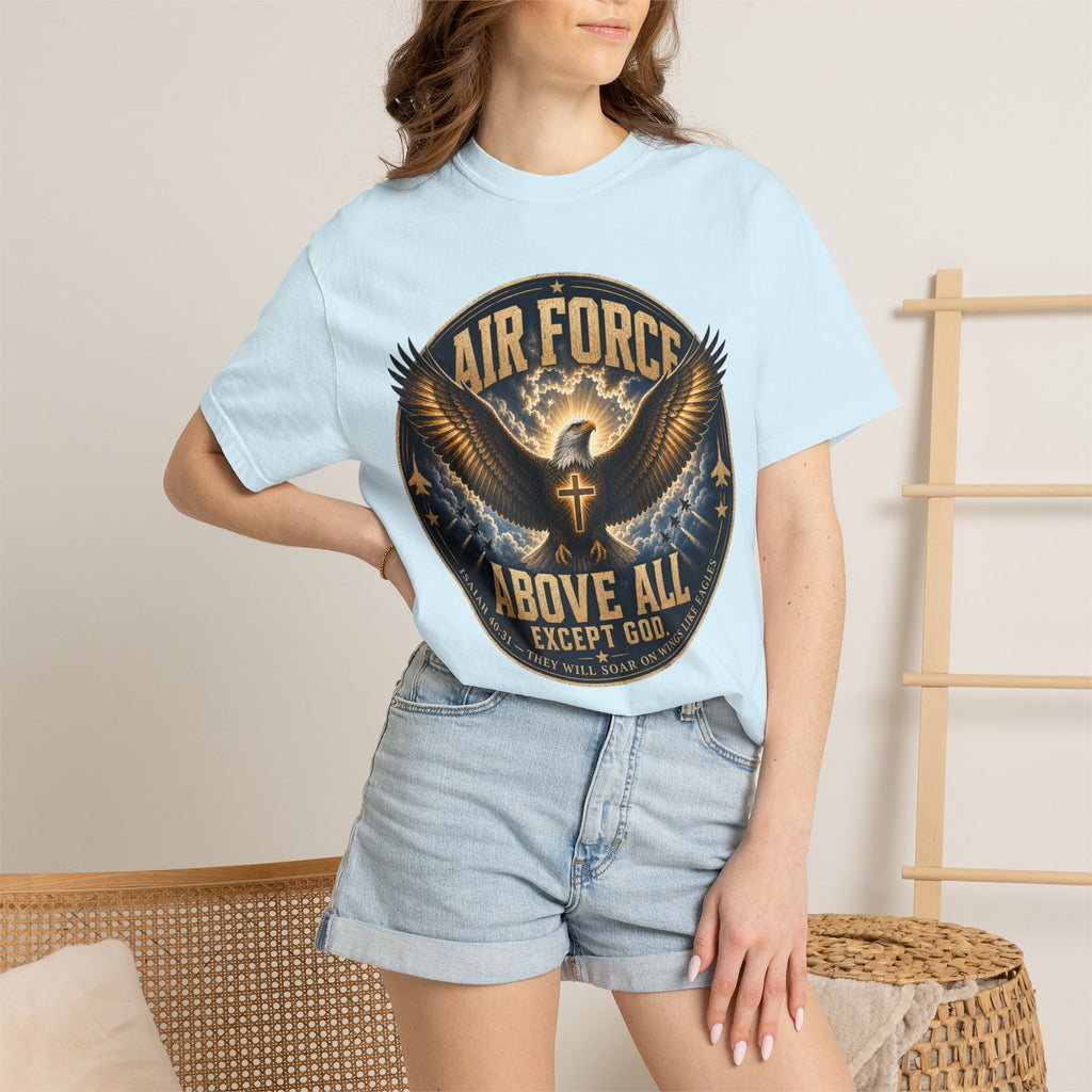 Air Force Above All - Except God Tee Shirt