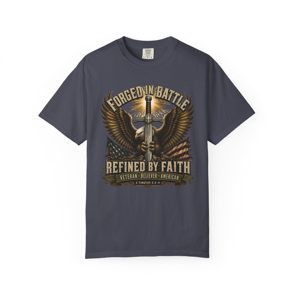 Forged In Battle - Refined By Faith Tee Shirt
