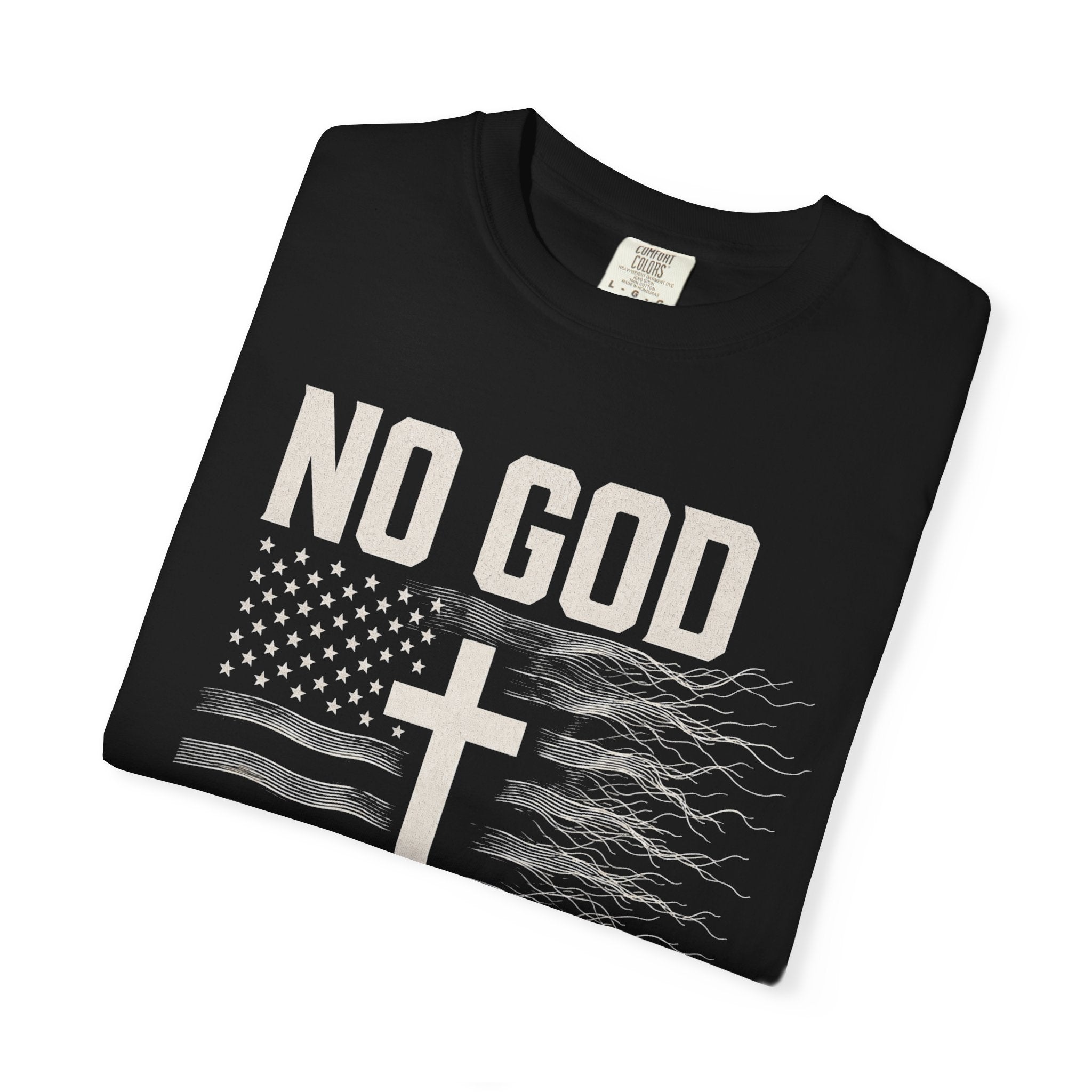 No God - No America Tee Shirt