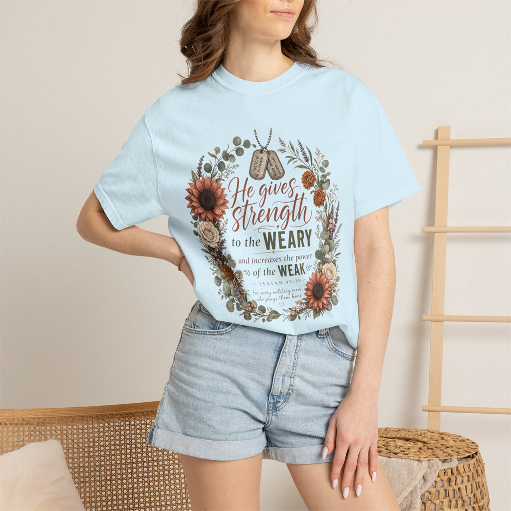 He Gives Strength To The Weary Tee Shirt