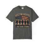 Built On Sacrifice - 250 Years Strong Tee Shirt