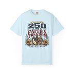 Celebrating 250 Years Of Faith and Freedom. Tee Shirt