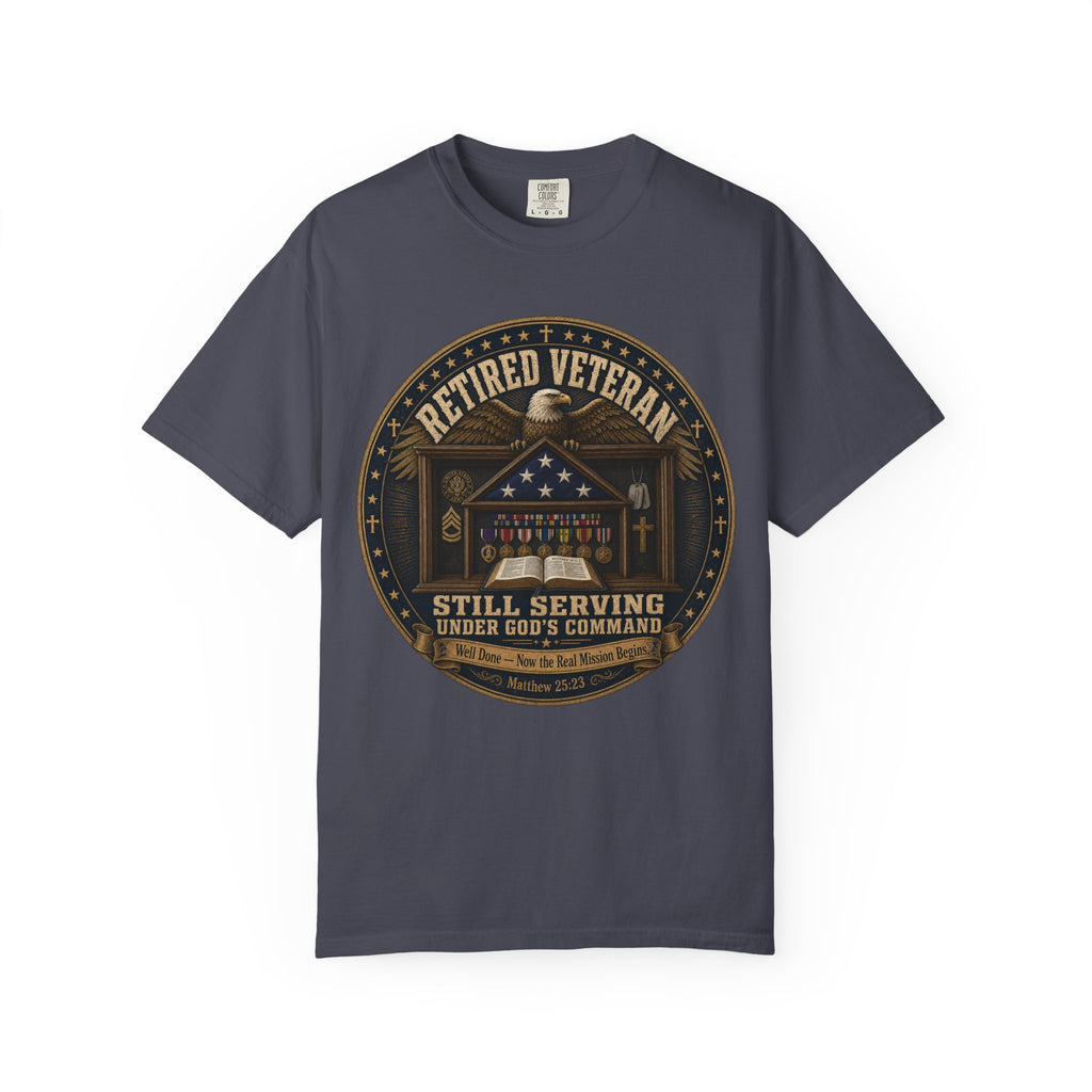 Retired Veteran Still Serving Under God's Command Tee Shirt