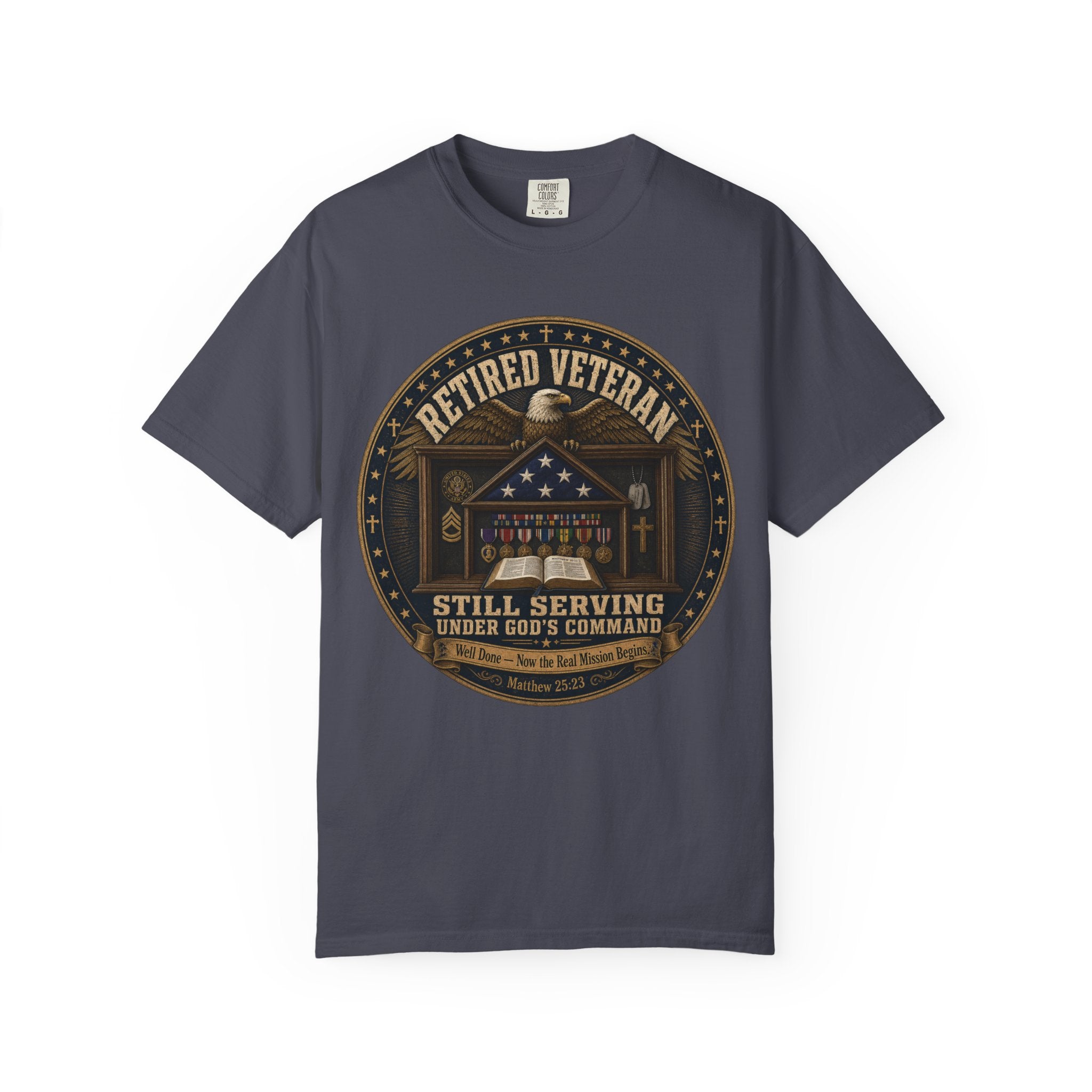 Retired Veteran Still Serving Under God's Command Tee Shirt