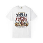 Celebrating 250 Years Of Faith and Freedom. Tee Shirt