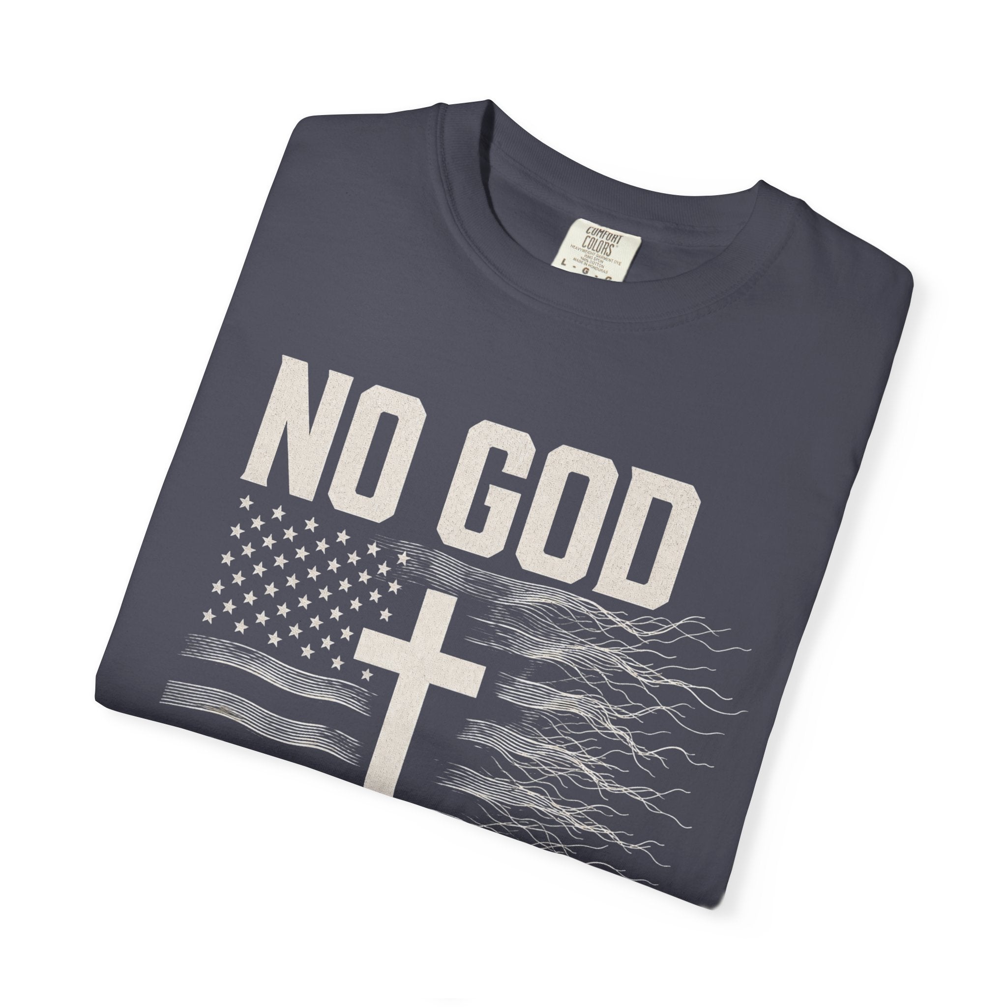 No God - No America Tee Shirt