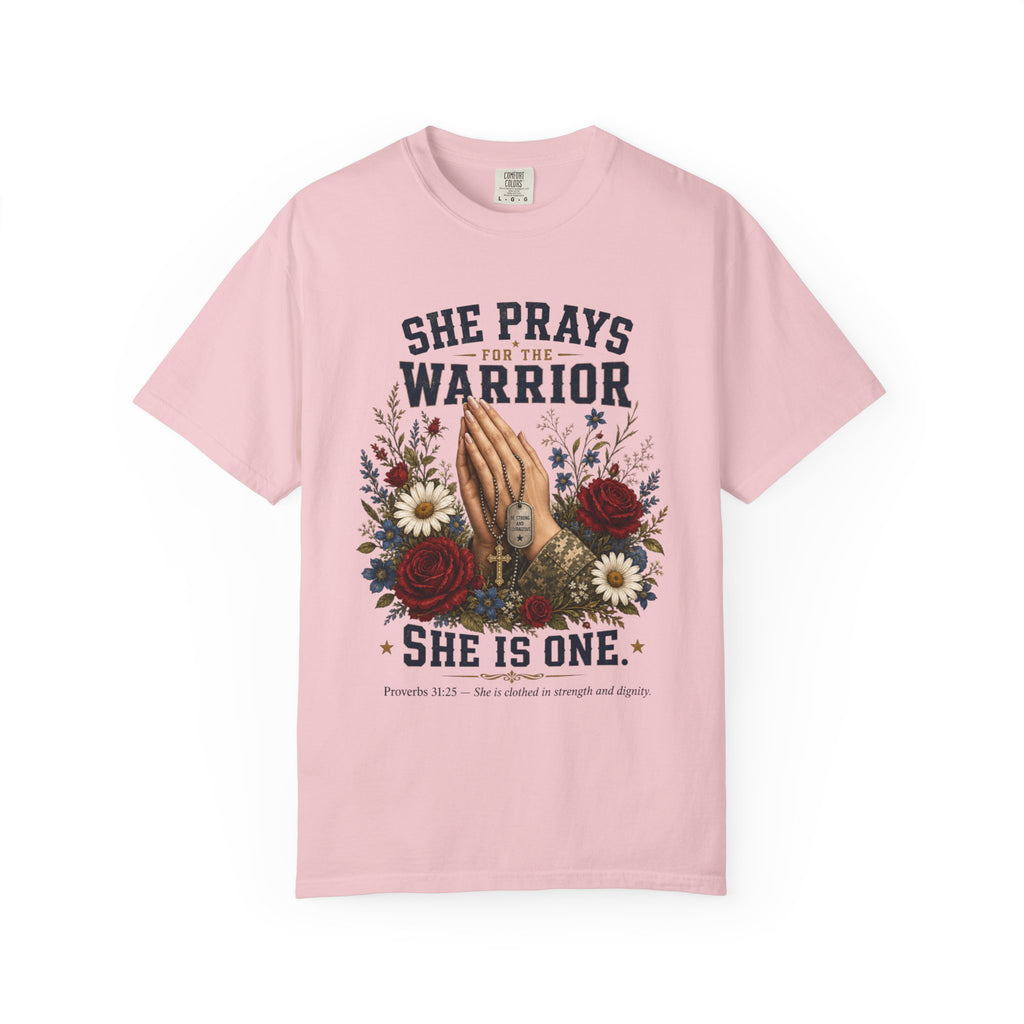 She Prays For The Warrior - She Is One Tee Shirt