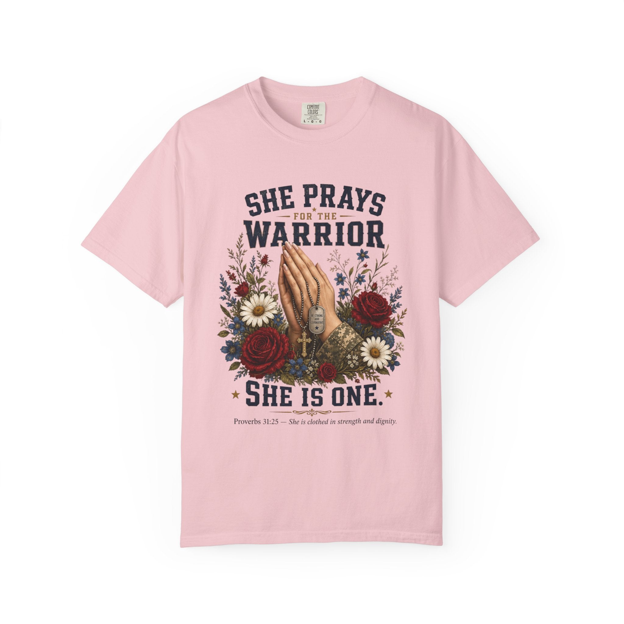 She Prays For The Warrior - She Is One Tee Shirt