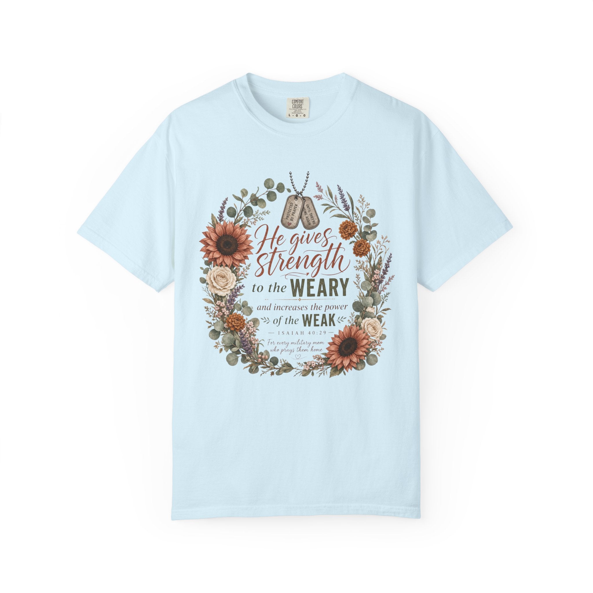 He Gives Strength To The Weary Tee Shirt