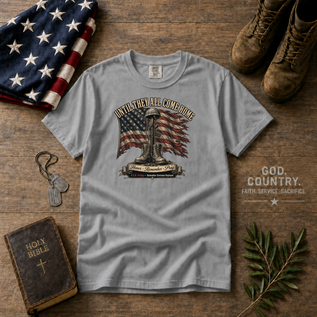 Until They All Come Home Tee Shirt
