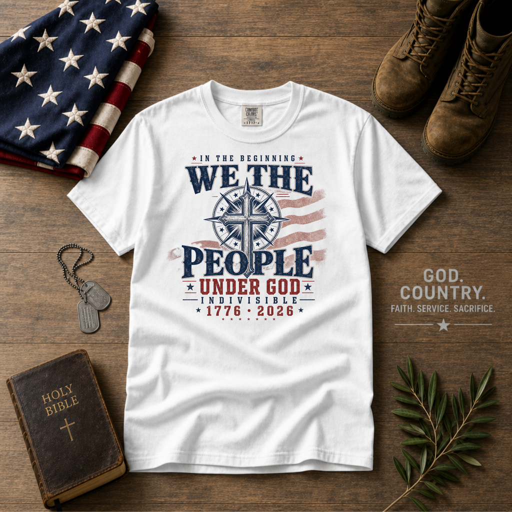 In The Beginning We The People Under God Tee Shirt